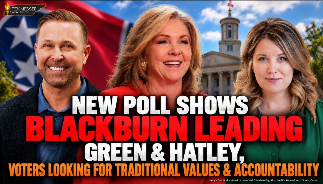 New Poll Shows Blackburn Leading Green & Hatley, Voters Looking For Traditional Values & Accountability