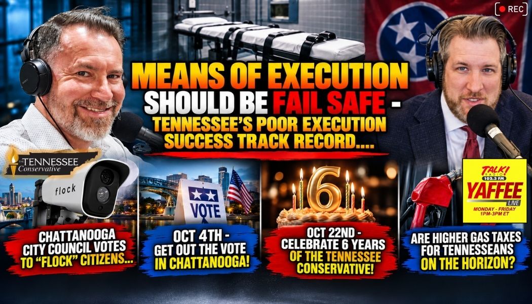 Video & Podcast: Means Of Execution Should Be Fail Safe - Tennessee’s Poor Execution Success Track Record….
