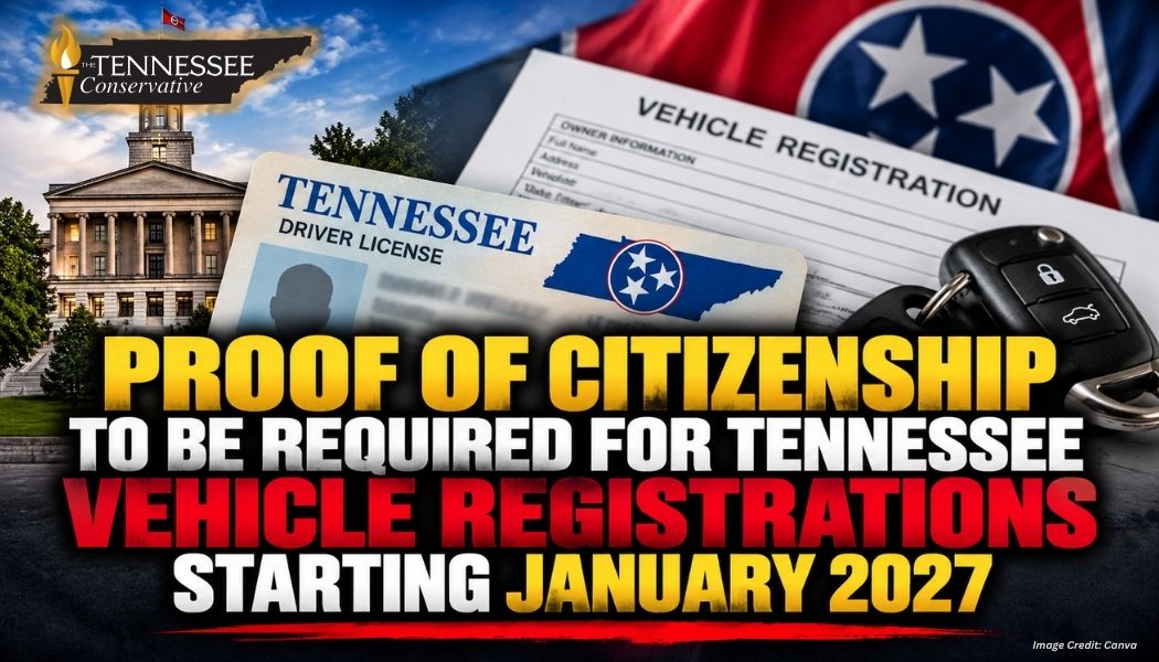 Proof Of Citizenship To Be Required For Tennessee Vehicle Registrations Starting January 2027