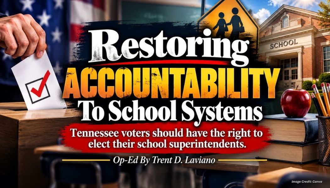 Restoring Accountability To School Systems (Op-Ed By Trent D. Laviano)