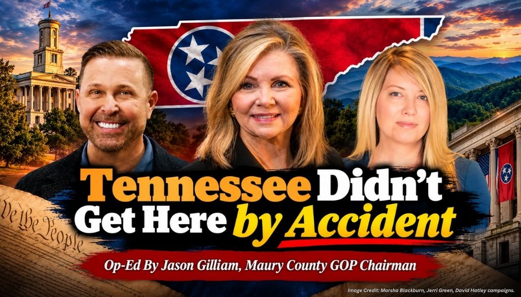 Tennessee Didn’t Get Here by Accident (Op-Ed By Jason Gilliam)