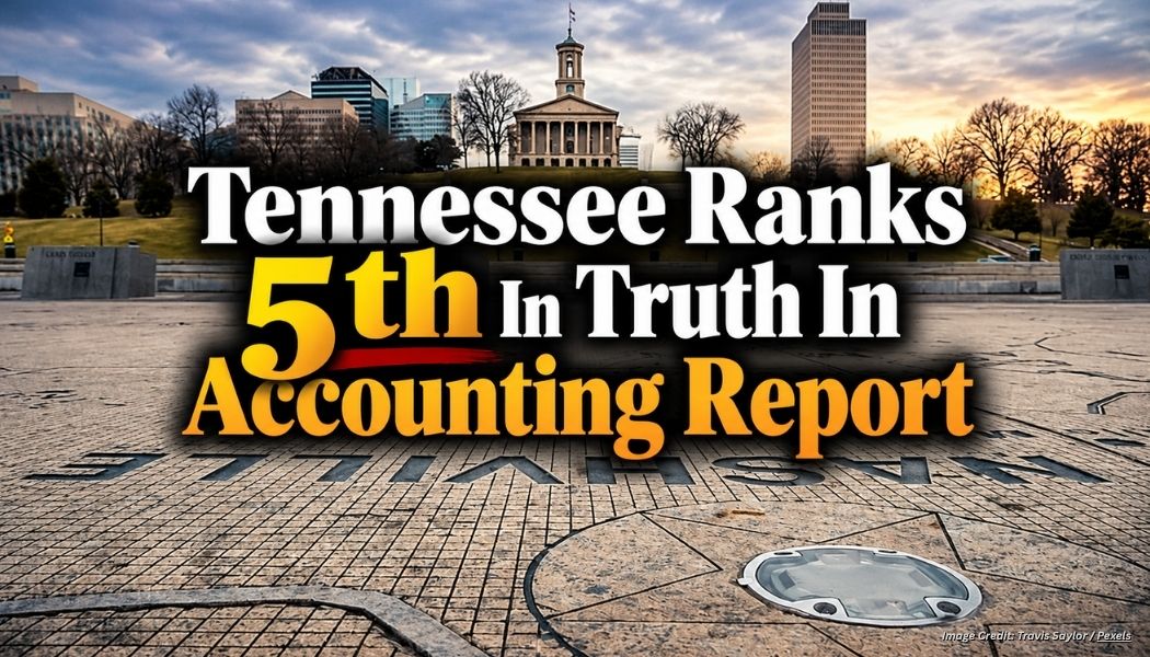 Tennessee Ranks 5th In Truth In Accounting Report