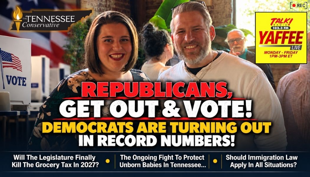 Video Podcast: Tennessee Republicans! Get Out & Vote! Democrats Are Turning Out In Record Numbers!